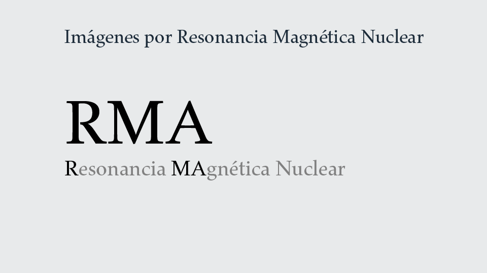 Servicio de Imágenes por Resonancia Magnética Nuclear: RMA.