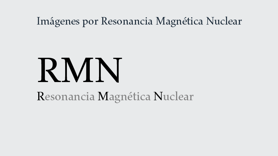 Servicio de Imágenes por Resonancia Magnética Nuclear: RMN.